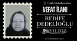 Redife Dedelioğlu vefat etti
