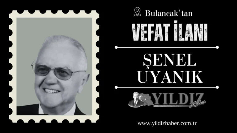 Şenel Uyanık vefat etti