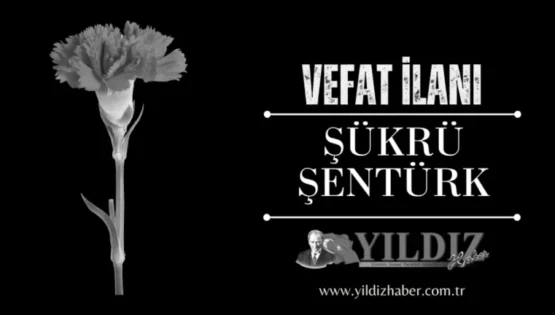 Şükrü Şentürk vefat etti