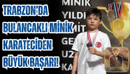 Trabzon’da Bulancaklı minik karateciden büyük başarı!