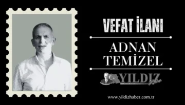 Adnan Temizel vefat etti
