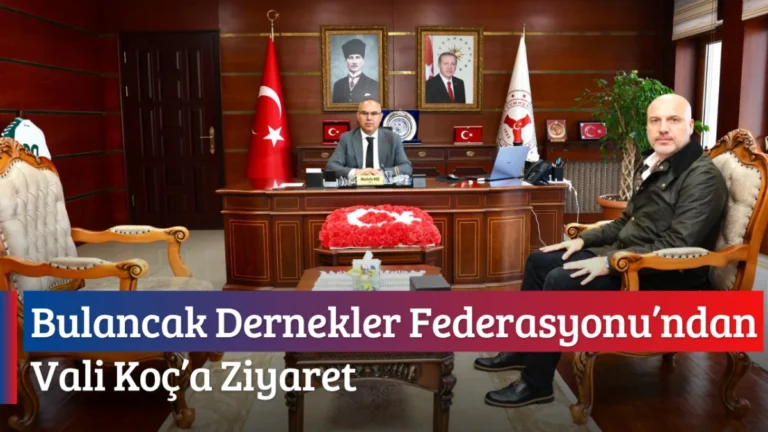 Bulancak Dernekler Federasyonu’ndan Vali Koç’a Ziyaret