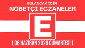 Bulancak İçin 06 Haziran Cumartesi Günü Nöbetçi Eczane Hangisi?