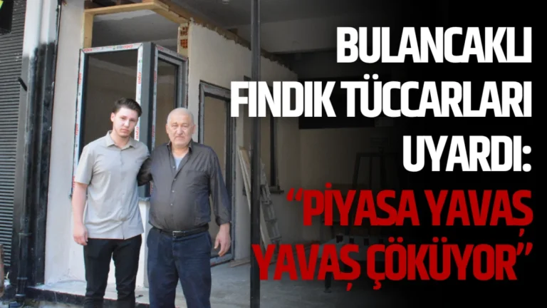Bulancaklı Fındık Tüccarları Uyardı: “Piyasa Yavaş Yavaş Çöküyor”