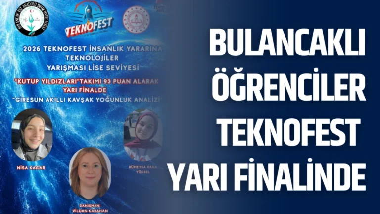 Bulancaklı öğrenciler TEKNOFEST yarı finalinde