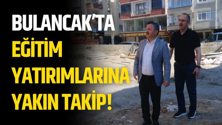 Bulancak’ta eğitim yatırımlarına yakın takip!