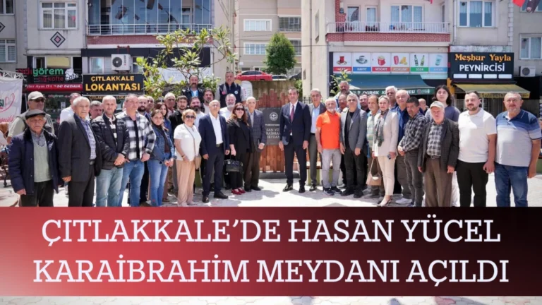 Çıtlakkale’de Hasan Yücel Karaibrahim Meydanı Açıldı