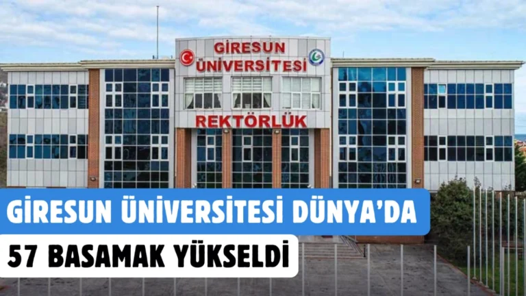 Giresun Üniversitesi Dünya’da 57 basamak yükseldi
