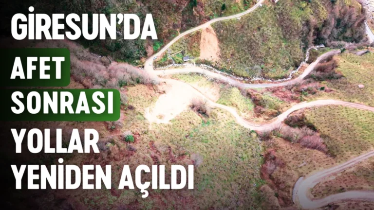 Giresun’da afet sonrası yollar yeniden açıldı