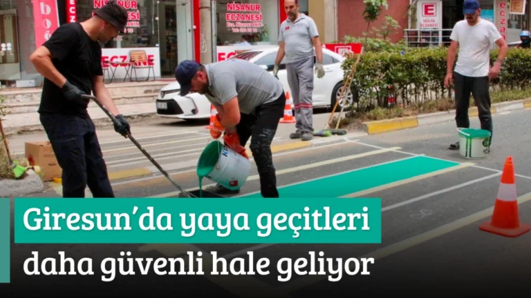 Giresun’da yaya geçitleri daha güvenli hale geliyor