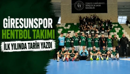 Giresunspor Hentbol Takımı ilk yılında tarih yazdı