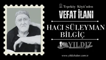 Hacı Süleyman Bilgiç vefat etti