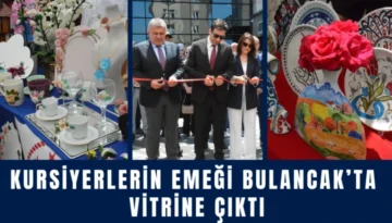 Kursiyerlerin emeği Bulancak’ta vitrine çıktı
