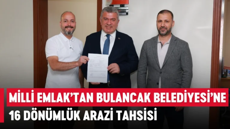 Milli Emlak’tan Bulancak Belediyesi’ne 16 Dönümlük arazi tahsisi