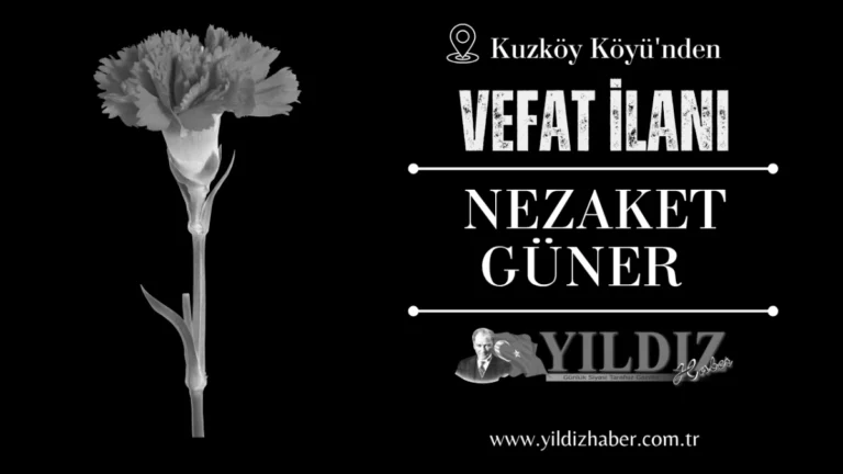 Nezaket Güner vefat etti