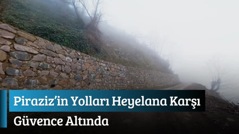 Piraziz’in Yolları Heyelana karşı güvence altında