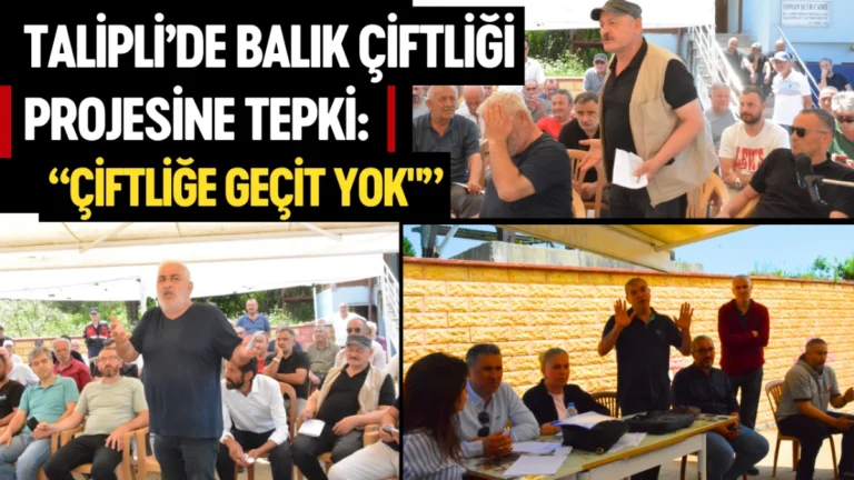 Talipli’de Balık Çiftliği Projesine Tepki: “Çiftliğe Geçit Yok””