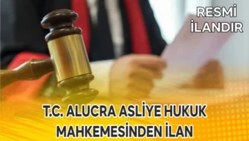 T.C. ALUCRA ASLİYE HUKUK MAHKEMESİNDEN İLAN