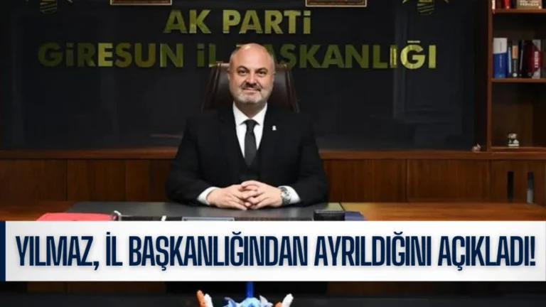 Yılmaz, İl Başkanlığından ayrıldığını açıkladı!